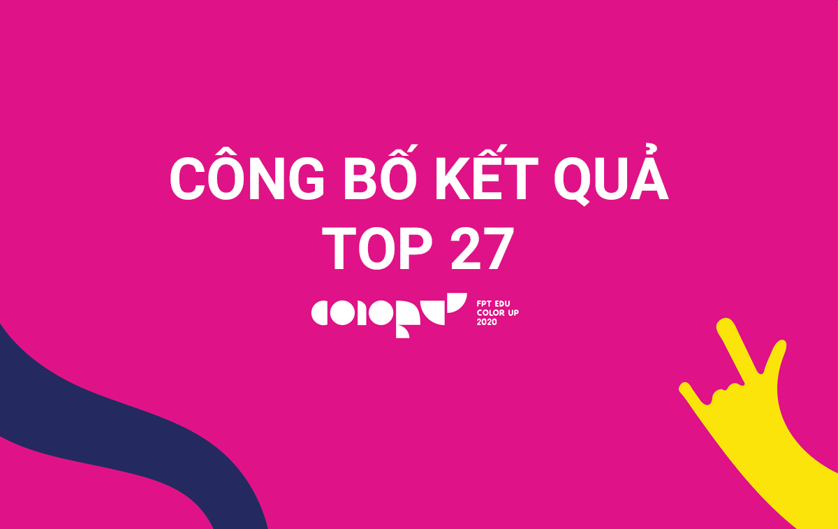 Lộ diện top 27 FPT Edu Color Up 2020: FPTU thắng áp đảo với 11 tác phẩm